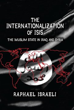 The Internationalization of ISIS (eBook, ePUB) - Israeli, Raphael