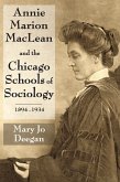 Annie Marion MacLean and the Chicago Schools of Sociology, 1894-1934 (eBook, ePUB)