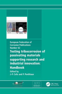 Testing Tribocorrosion of Passivating Materials Supporting Research and Industrial Innovation (eBook, ePUB) - Celis, Jean-Pierre