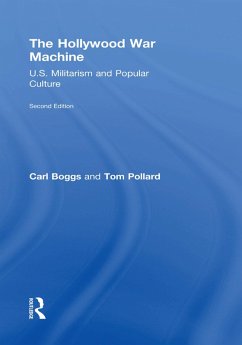 The Hollywood War Machine (eBook, ePUB) - Boggs, Carl; Tom, Pollard