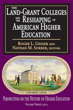 The Land-Grant Colleges and the Reshaping of American Higher Education (eBook, ePUB)