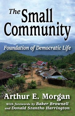 The Small Community (eBook, PDF) - Morgan, Arthur E.