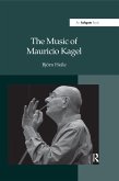 The Music of Mauricio Kagel (eBook, ePUB)