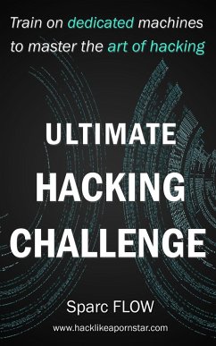 Ultimate Hacking Challenge (Hacking the Planet, #3) (eBook, ePUB) - Flow, Sparc