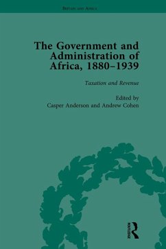 The Government and Administration of Africa, 1880-1939 Vol 3 (eBook, ePUB) - Anderson, Casper
