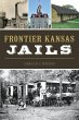 Frontier Kansas Jails (eBook, ePUB) - Bild 1