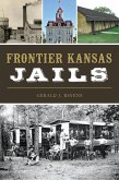 Frontier Kansas Jails (eBook, ePUB)