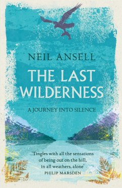 The Last Wilderness (eBook, ePUB) - Ansell, Neil