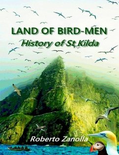 LAND OF BIRD-MEN - History of St Kilda (eBook, ePUB) - Zanolla, Roberto