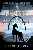 The Ghosts of Yesteryear (eBook, ePUB)