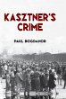 Kasztner's Crime (eBook, ePUB) - Bild 1