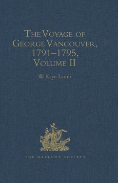 The Voyage of George Vancouver, 1791 - 1795 (eBook, ePUB)