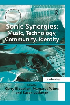 Cover Sonic Synergies: Music, Technology, Community, Identity (eBook, ePUB)