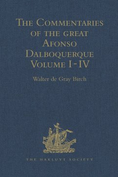 The Commentaries of the Great Afonso Dalboquerque, Second Viceroy of India (eBook, PDF) - Birch, Walterdegray