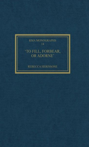 'To fill, forbear, or adorne' (eBook, ePUB) 'To fill, forbear, or adorne' (eBook, ePUB)