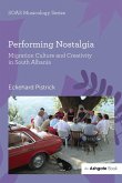 Performing Nostalgia: Migration Culture and Creativity in South Albania (eBook, ePUB)