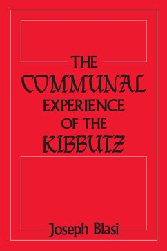 The Communal Experience of the Kibbutz (eBook, ePUB) - Blasi, Joseph