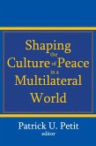 Shaping the Culture of Peace in a Multilateral World (eBook, ePUB)