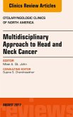 Multidisciplinary Approach to Head and Neck Cancer, An Issue of Otolaryngologic Clinics of North America (eBook, ePUB)