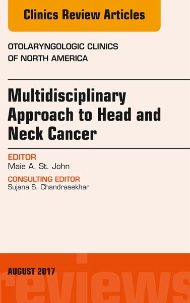 Multidisciplinary Approach to Head and Neck Cancer, An Issue of Otolaryngologic Clinics of North America (eBook, ePUB) Multidisciplinary Approach to Head and Neck Cancer, An Issue of Otolaryngologic Clinics of North America (eBook, ePUB)