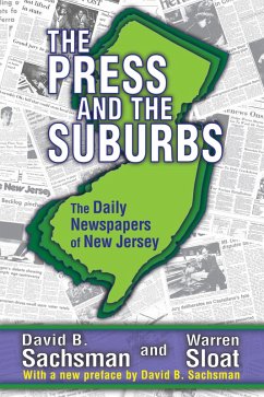 The Press and the Suburbs (eBook, ePUB) - Sachsman, David B.
