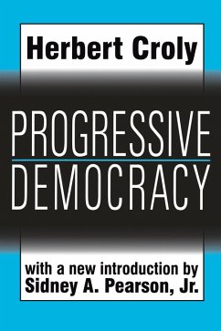 Progressive Democracy (eBook, ePUB) - Croly, Herbert