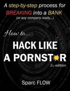 How to Hack Like a Pornstar (Hacking the Planet, #1) (eBook, ePUB) - Flow, Sparc