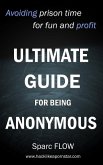 Ultimate Guide for Being Anonymous (Hacking the Planet, #4) (eBook, ePUB)