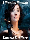 A Wanton Woman (eBook, ePUB) A Wanton Woman (eBook, ePUB)