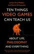 Ten Things Video Games Can Teach Us... - Bild 1