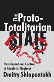 The Proto-totalitarian State (eBook, ePUB) The Proto-totalitarian State (eBook, ePUB)