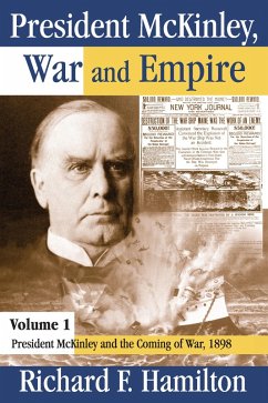 President McKinley, War and Empire (eBook, ePUB) - Hamilton, Richard F.