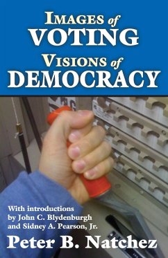 Images of Voting/Visions of Democracy (eBook, ePUB) - Natchez, Peter
