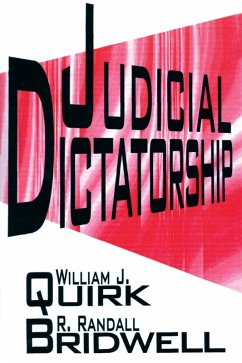 Judicial Dictatorship (eBook, ePUB) - Quirk, William J.; Bridwell, Randall