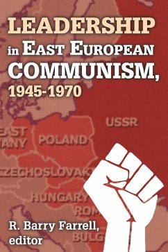 Cover Leadership in East European Communism, 1945-1970 (eBook, ePUB)