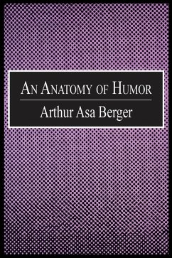 An Anatomy of Humor (eBook, ePUB) - Berger, Arthur Asa