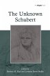 The Unknown Schubert (eBook, ePUB) - Bild 1