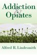 Addiction and Opiates (eBook, ePUB) - Bild 1