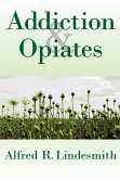 Addiction and Opiates (eBook, ePUB)