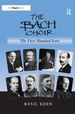 The Bach Choir: The First Hundred Years (eBook, ePUB)
