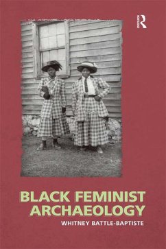 Black Feminist Archaeology (eBook, ePUB) - Battle-Baptiste, Whitney