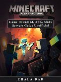 Minecraft Pocket Edition Game Download, APK, Mods Servers Guide Unofficial (eBook, ePUB)