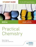 OCR A-level Chemistry Student Guide: Practical Chemistry (eBook, ePUB)