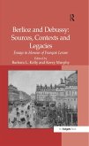 Berlioz and Debussy: Sources, Contexts and Legacies (eBook, ePUB)