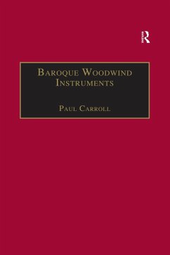 Baroque Woodwind Instruments (eBook, ePUB) - Carroll, Paul