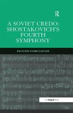 A Soviet Credo: Shostakovich's Fourth Symphony (eBook, ePUB)