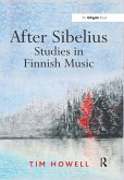 After Sibelius: Studies in Finnish Music (eBook, ePUB)