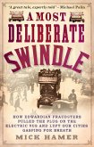 Most Deliberate Swindle (eBook, ePUB) Most Deliberate Swindle (eBook, ePUB)