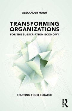 Transforming Organizations for the Subscription Economy (eBook, ePUB) - Manu, Alexander