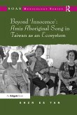 Beyond 'Innocence': Amis Aboriginal Song in Taiwan as an Ecosystem (eBook, ePUB)